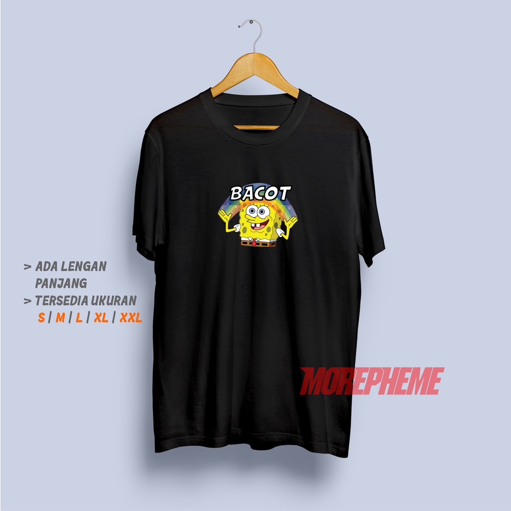 Kaos Spongebob Bac*t Imajinasi Meme Viral Lucu Keren Unik / Kaos Morepheme