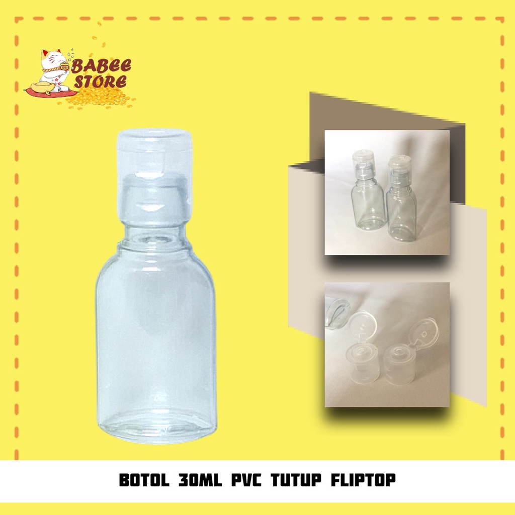 BABEE BOTOL PLASTIK PVC 30ML TUTUP FLIPTOP WARNA BENING / PUTIH [HARGA GROSIR]