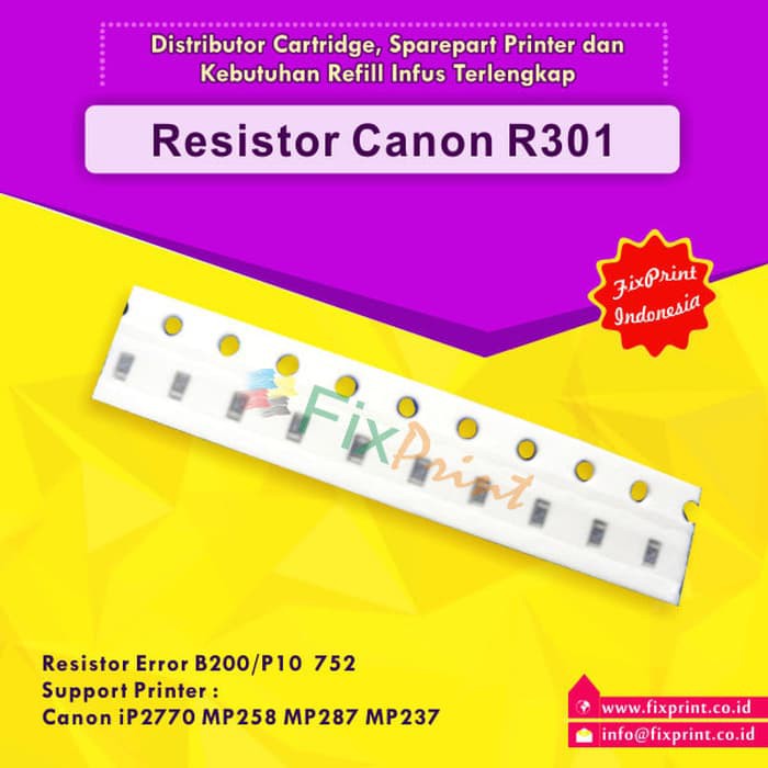 Resistor Canon R301 R-301 Error B200 P10 752 Mainboard Printer IP2270 MP258 MP287 MP237