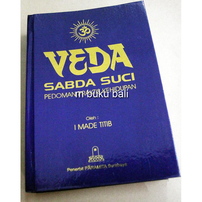 Produk Unggulan] Veda Sabda Suci Pedoman Praktis Kehidupan - Buku Hindu