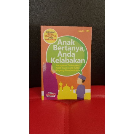 

Anak bertanya Anda kelabakan
