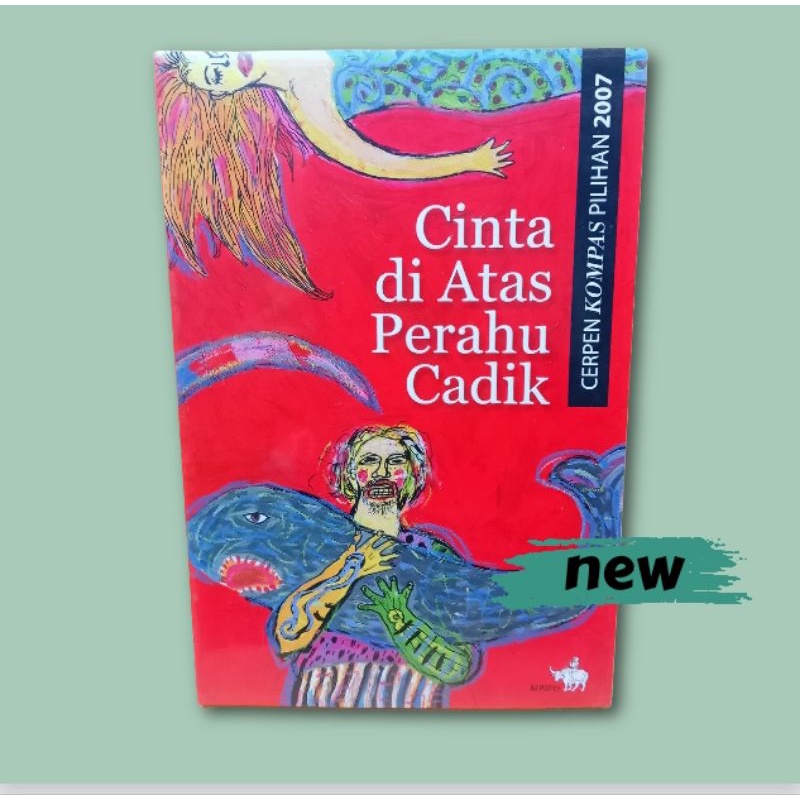 CINTA DI ATAS PERAHU CADIK -cerpen KOMPAS pilihan 2007