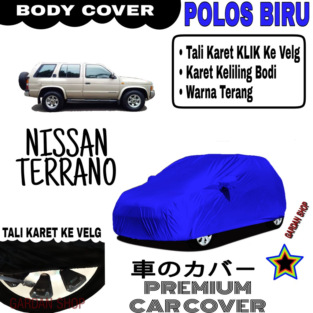 Sarung Mobil NISSAN TERANO Polos BIRU Body Cover Penutup Body Terano PREMIUM Biru