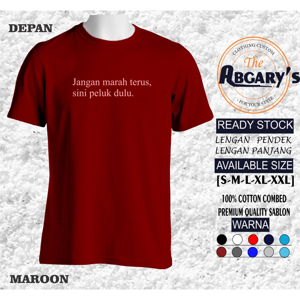Kaos Kata Kata Jangan Marah Terus Sini Peluk Dulu Shopee Indonesia