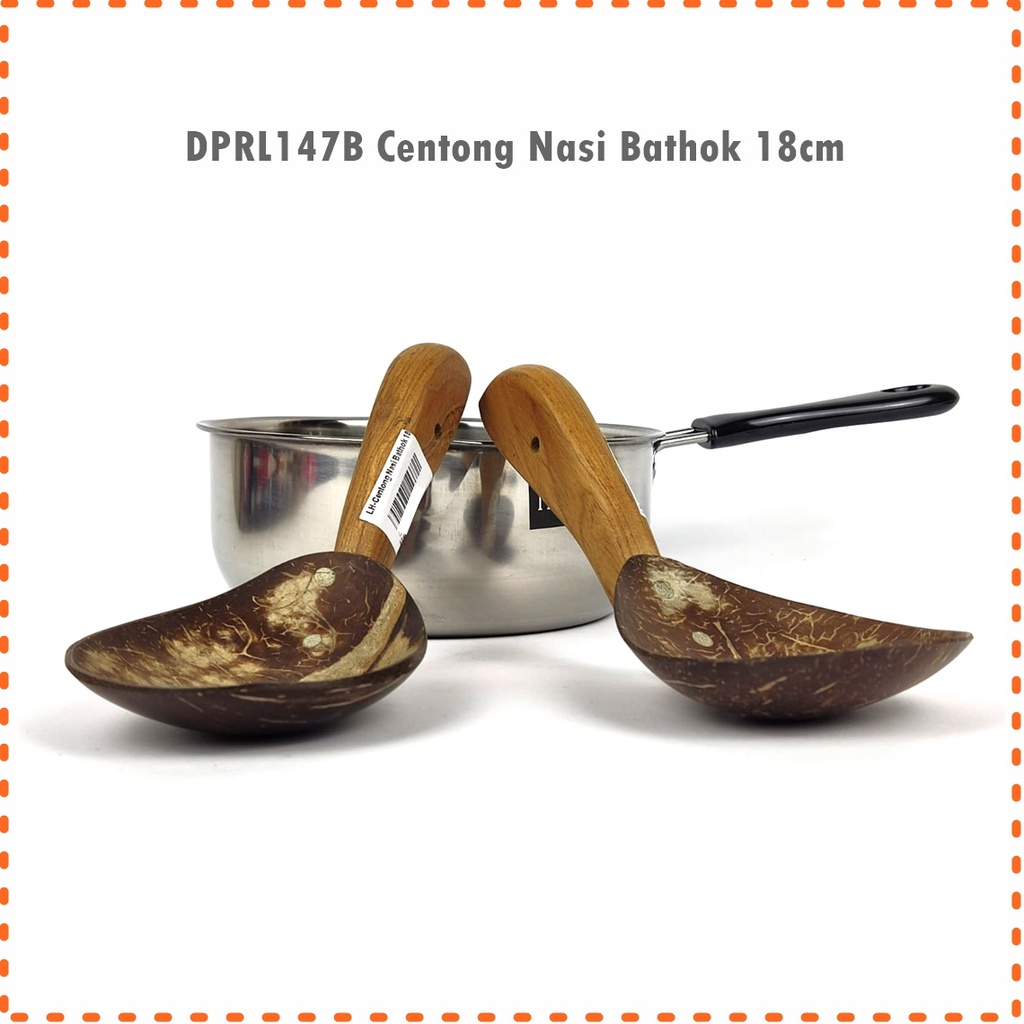 DPRL147B Centong Nasi Bathok 18cm