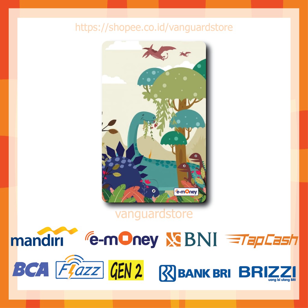 KARTU E MONEY E TOLL KARTUN DINOSAURUS PURBA ANIME 20 EMONEY MANDIRI FLAZZ BCA BNI TAPCASH BRIZZI