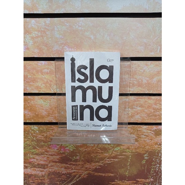 buku islamuna penulis slamet juharie original gramedia