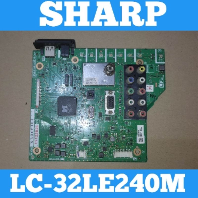 Mainboard TV SHARP AQUOS LC-32LE240M Mainboard TV SHARP LC-32LE240M Mainboard LC-32LE240M Mainboard 