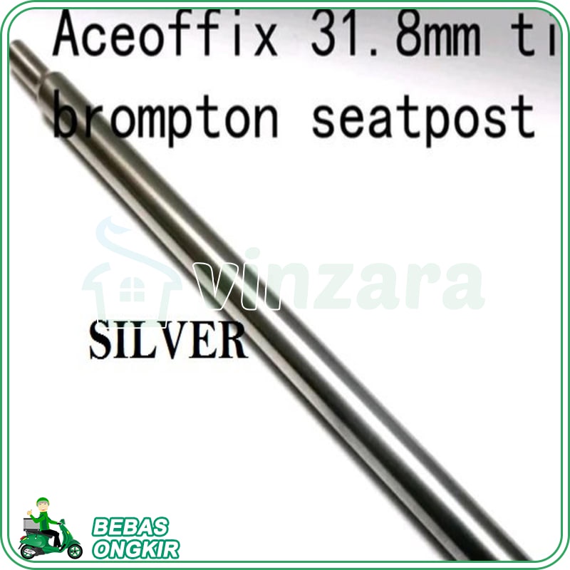 Seatpost ACEOFFIX TITANIUM 31.8 SILVER 580 mm 31 8  SEAT POST ace Superlight for Brompton DAHON thre