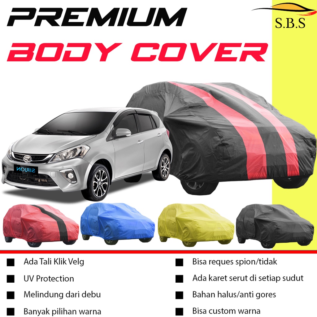 Body Cover Mobil SIRION Sarung Mobil Sirion/ignis/agya/ayla/brio/brio rs/brio lama/new brio/brio 2021/raize/rocky/ignis