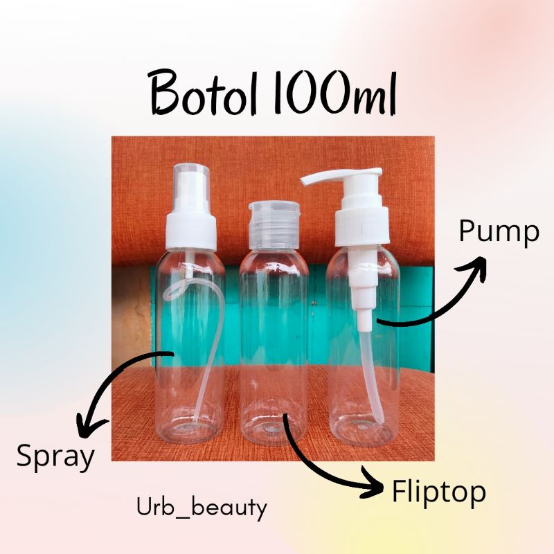 BOTOL 100 ML SHARE PIPET, PUMP, FLIPTOP, SPRAY COCOK UNTUK BEPERGIAN / TRAVELING