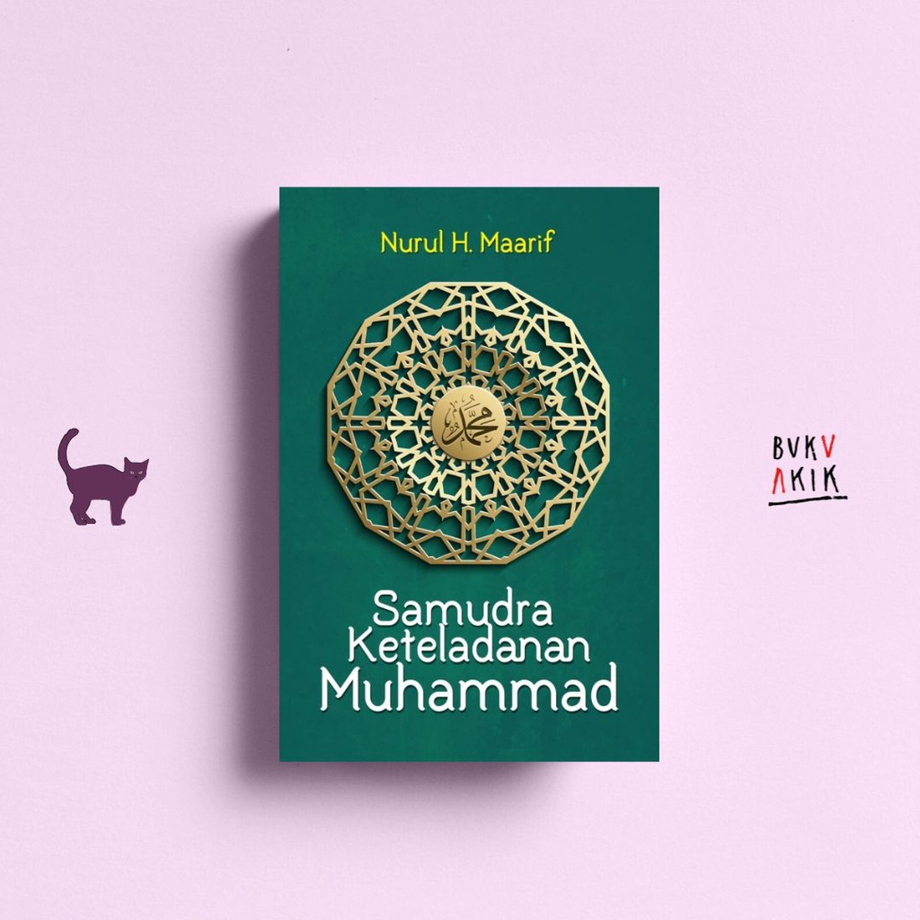 Samudra Keteladanan Muhammad - Nurul H. Maarif