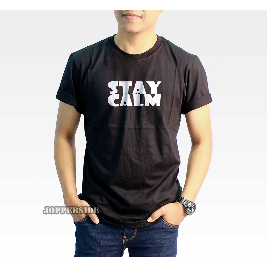 JOPPERSIDE TSHIRT KAOS DISTRO STAY CALM PRIA ORIGINAL PREMIUM TS51