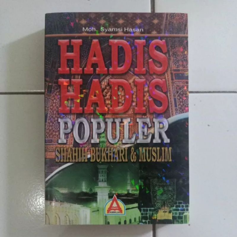 Hadits-hadits populer shahih bukhari & muslim