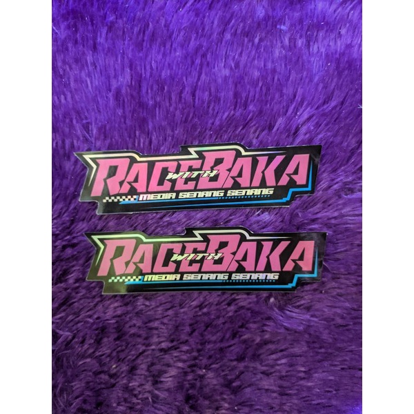 STIKER RACE WITH BAKA  / Stiker racewithbaka hollogram harga per1p