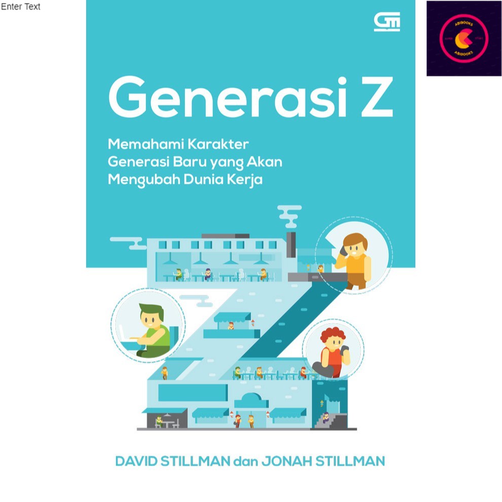 Generasi Z: Memahami Karakter Generasi Baru yang Akan Mengubah Dunia Kerja