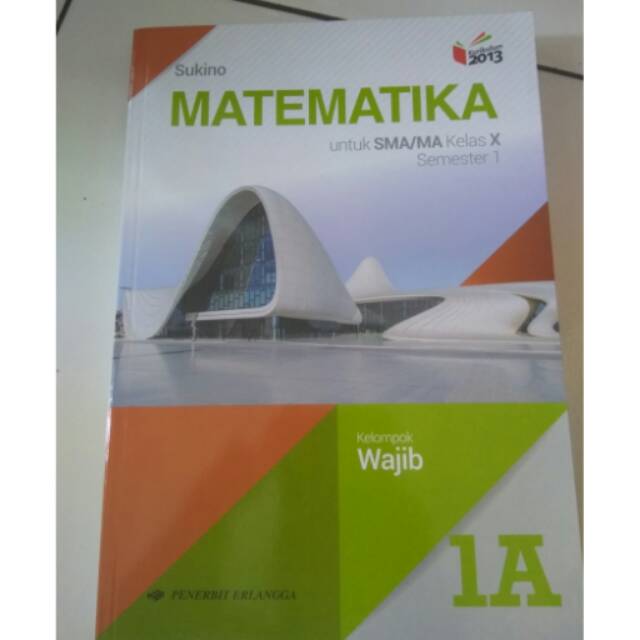 Matematika Sukino Kelas X Semester 1 Kurikulum 2013