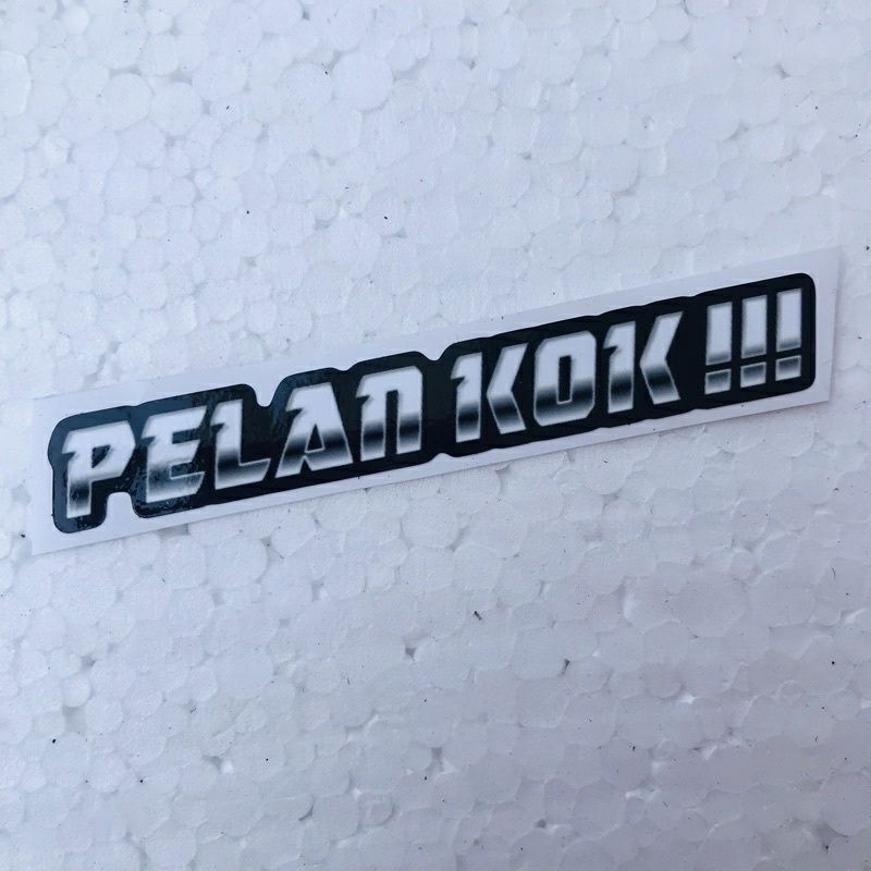 stiker PELAN KOK!!! Hologram dan Solid