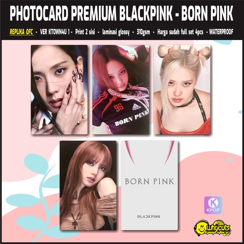 Photocard Premium Replika OFC blackpink Born Pink / print 2 sisi laminasi glossy / anti air tidak ;untur isi 4 pcs fulll set