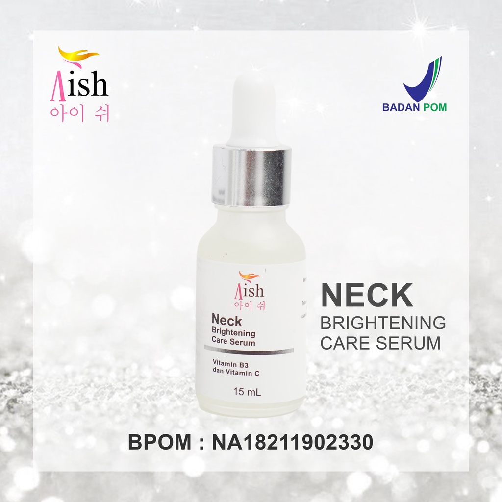 AISH SKINCARE  - FACIAL WASH / AISH SERUM KOREA / TONER / DAY&NIGHT CREAM - 100% Original-1 Pcs Neck Serum