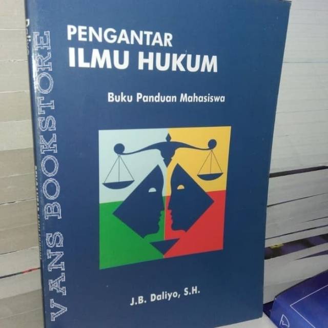 

PENGANTAR ILMU HUKUM - J.B DALIYO