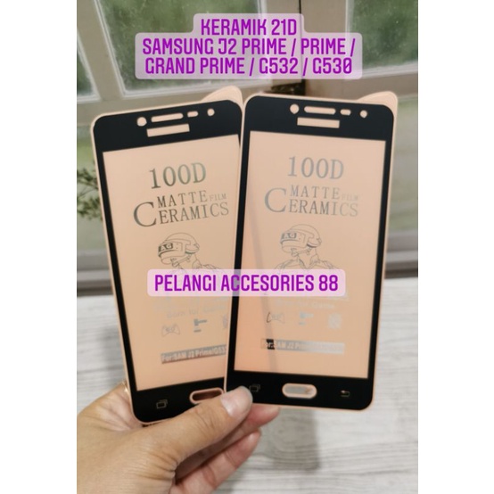 ANTIGORES SAMSUNG J2 PRIME / PRIME / GRAND PRIME  / G532 / G530 KERAMIK MATTE 21D ANTI GORES ANTI GLARE