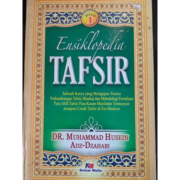 

[ORIGINAL] Buku Ensiklopedia Tafsir Jilid 1 oleh Dr. Muhammad Husein Adz-Dzahabi