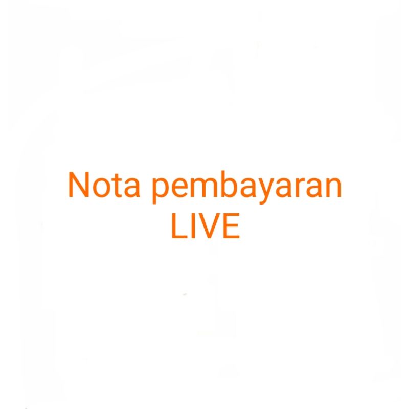 nota pembayaran khusus untuk LIVE