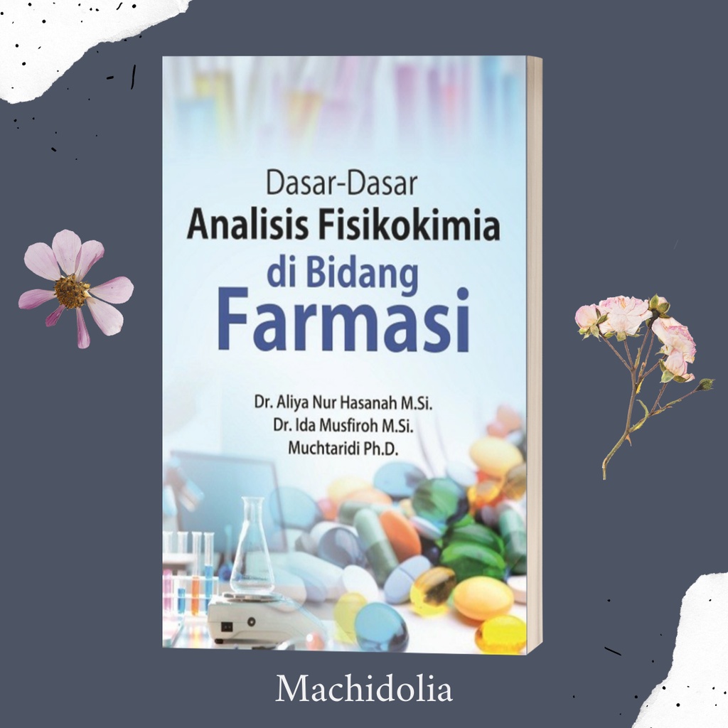 Buku Dasar-Dasar Analisis Fisikokimia Di Bidang Farmasi