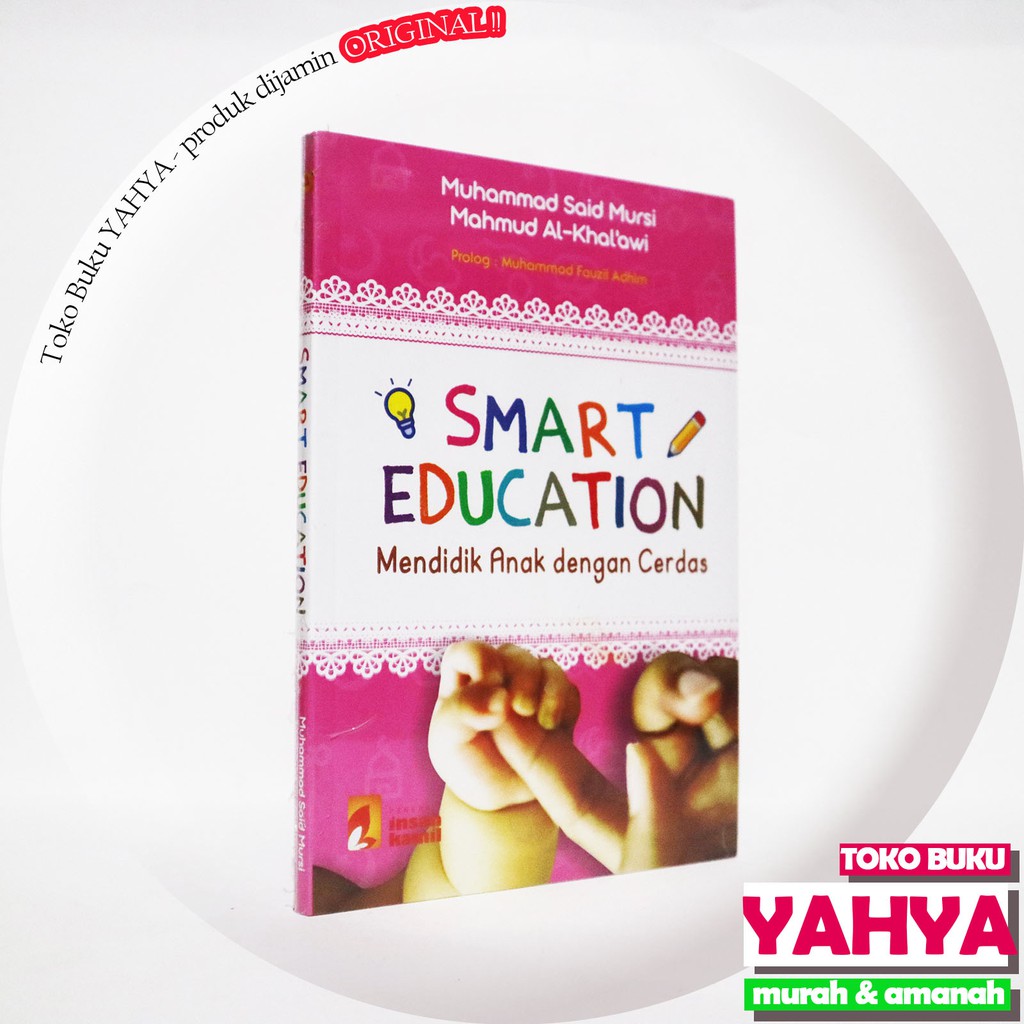 Smart Education Mendidik Anak Dengan Cerdas - Insan Kamil