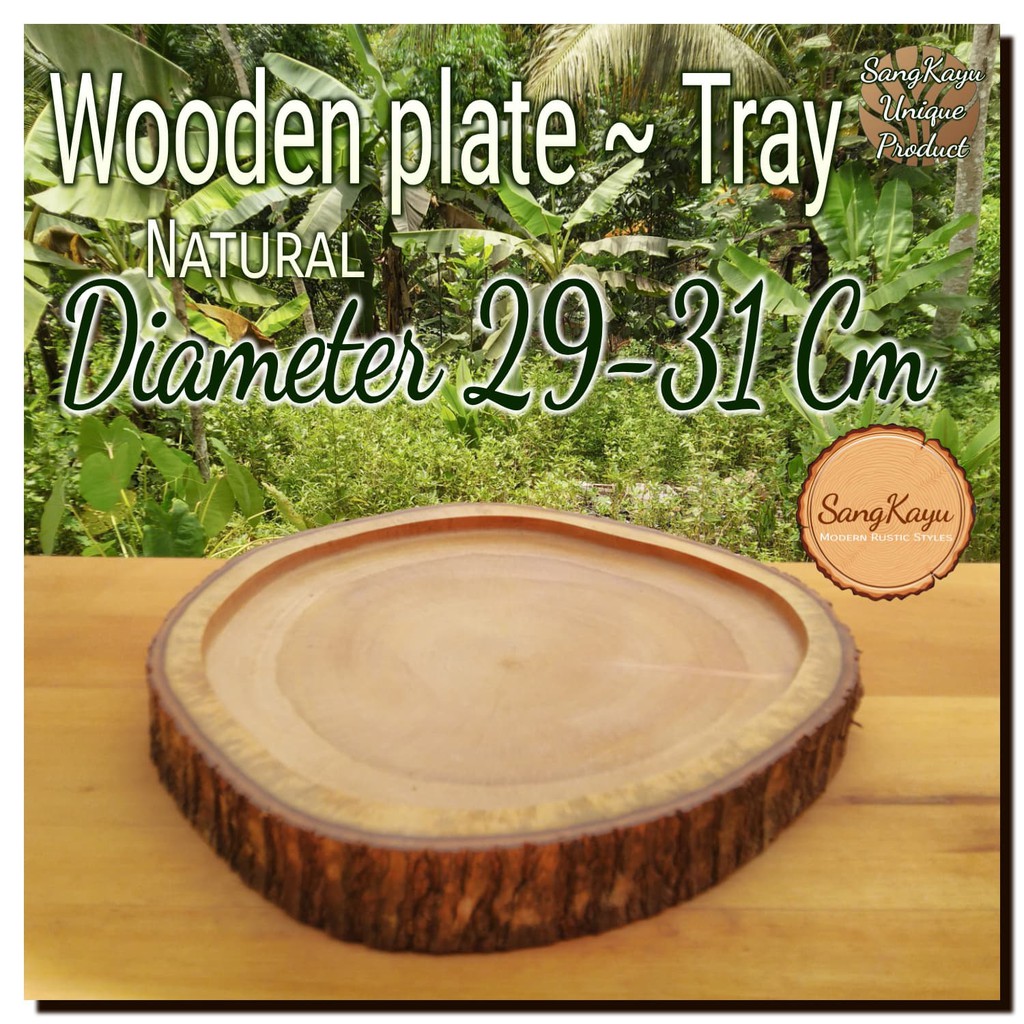 Wooden Tray ~ Plate 29-31 cm Piring saji kayu ~ nampan saji kayu alami