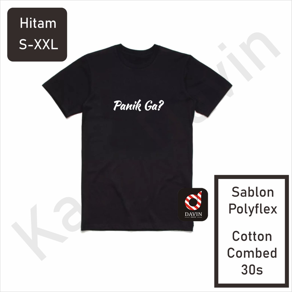 Kaos Davin - Kaos Distro Pria dan Wanita PANIK GA Bayar Di Tempat /  (5 Wrn) (S-XXL)