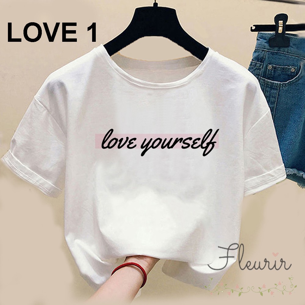 FLEURIR - LOVE YOURSELF KAOS WANITA DEWASA LENGAN PENDEK TUMBLR TEE UNISEX