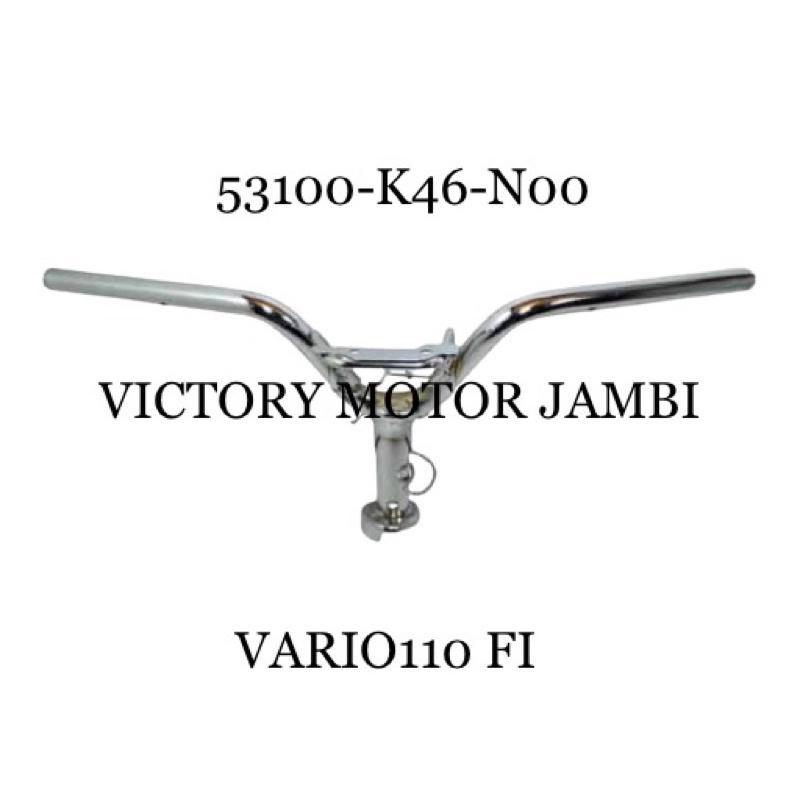 STANG STIR STEERING HANDLE VARIO110 FI 53100-K46-N00 HONDA AHM