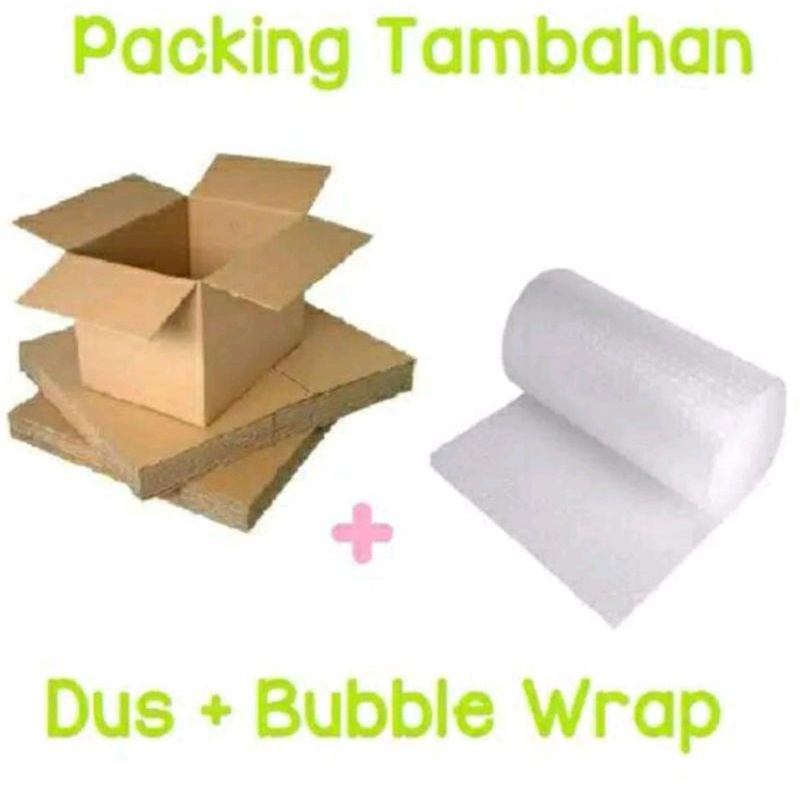

tambahan packing buble wrap dan kardus