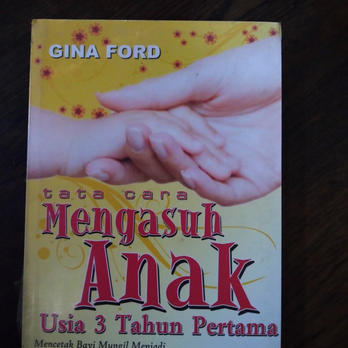 Hot Sale Buku Tata Cara Mengasuh Anak Usia 3 Tahun Pertama Termurah
