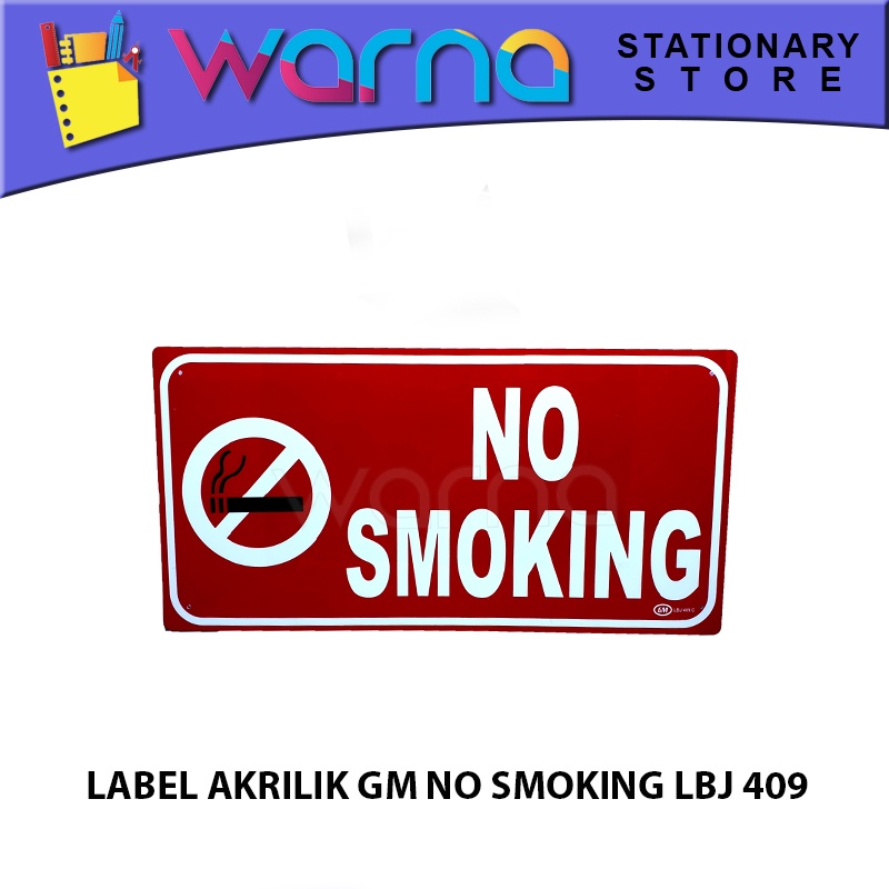 

LABEL ACRYLIC GM NO SMOKING LBJ 409