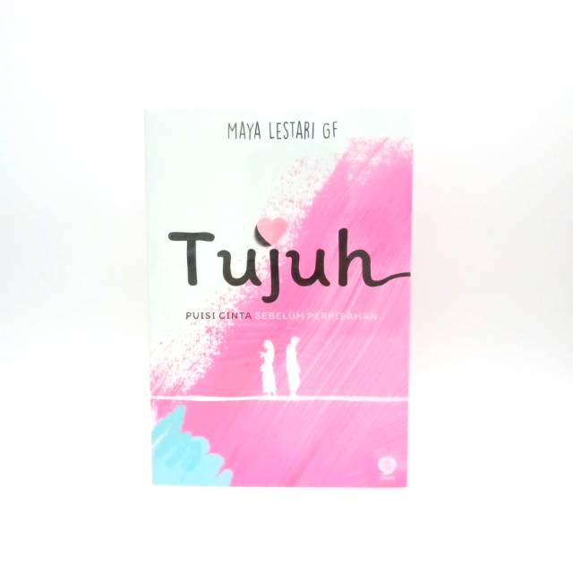 Tujuh Puisi Cinta Sebelum Perpisahan - Maya Lestari