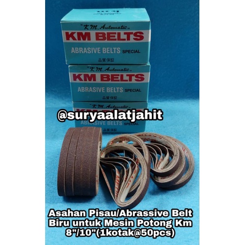 Asahan Pisau/Abrassive Belts Biru untuk Mesin Potong Km 8&quot;/10&quot; =rp.29.500/1kotak=50pcs