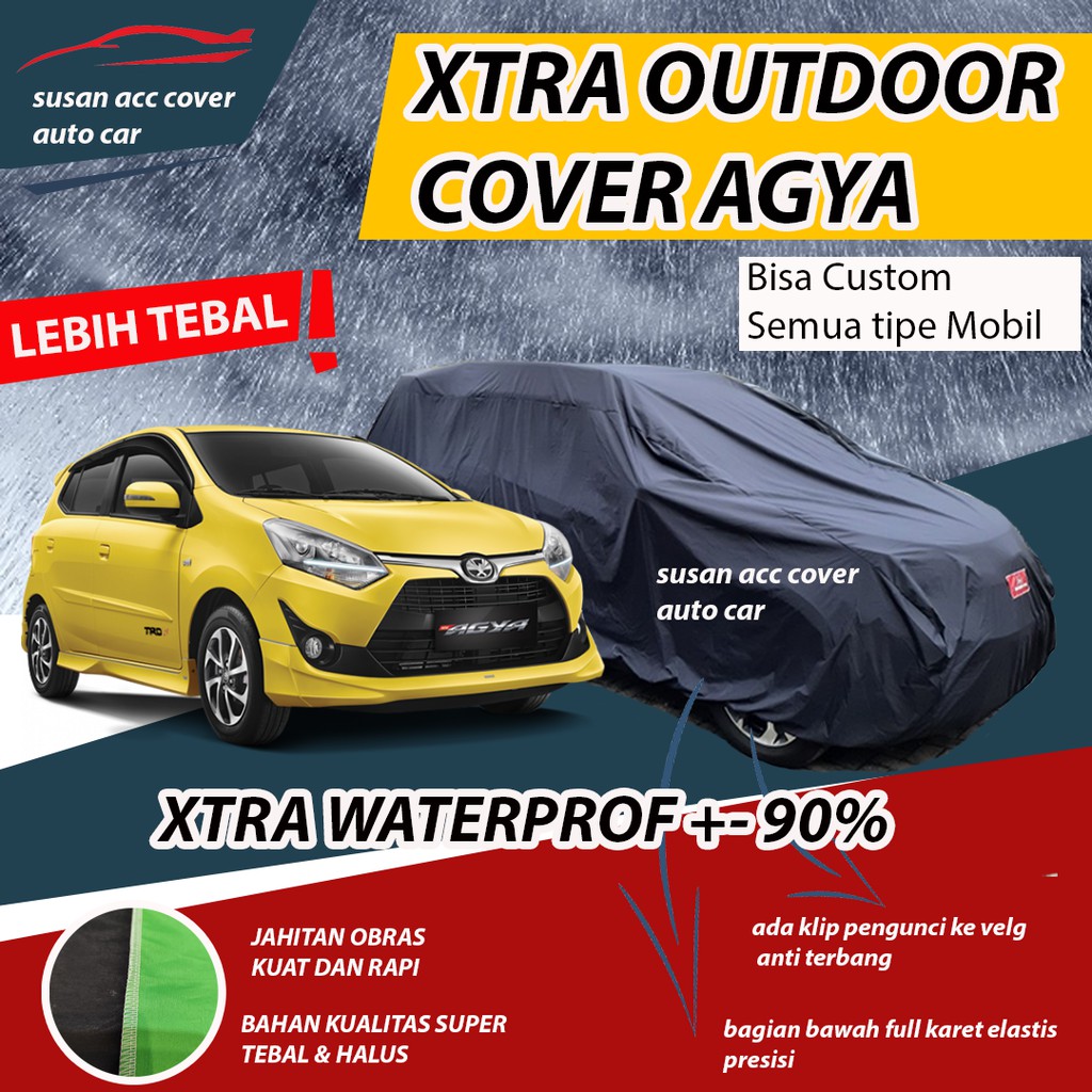 XTRA OUTDOOR Body Cover Mobil Agya Ayla Sarung Mobil Agya Waterproof anti air Mantel Penutup Mobil