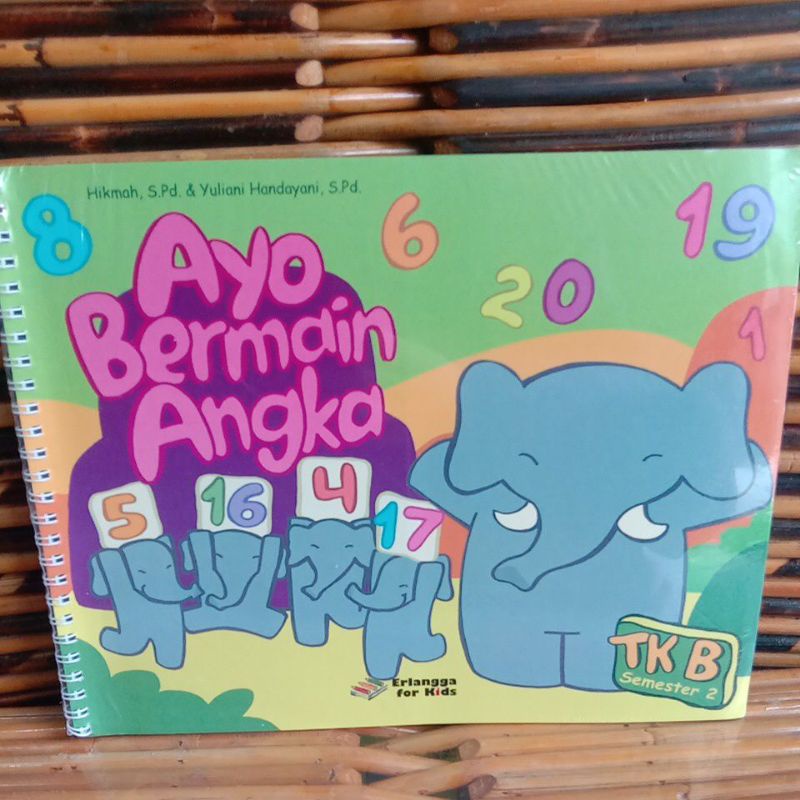 BUKU ERLANGGA FOR KIDS AYO BERMAIN ANGKA TK B SEMESTER 2