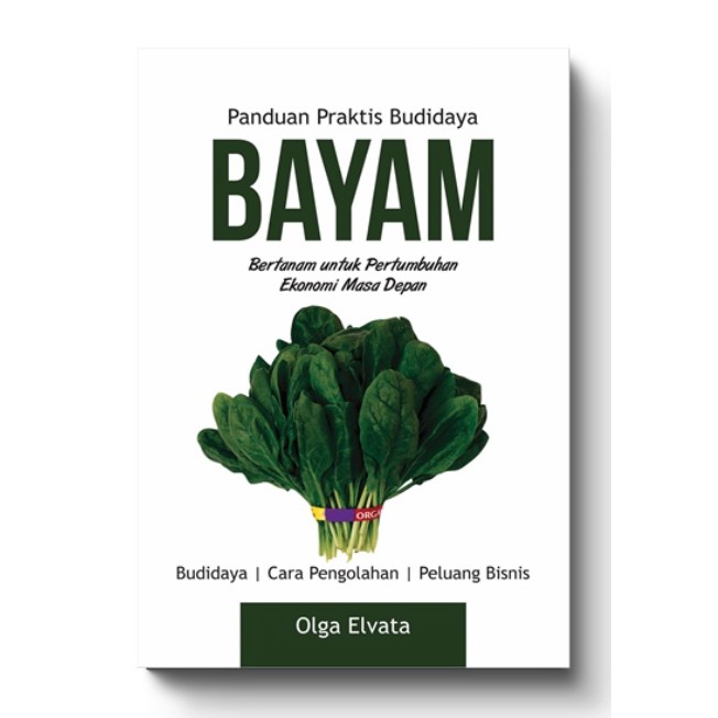 Panduan Praktis Budidaya Bayam