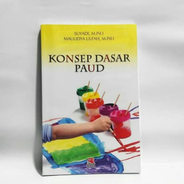 

BUKU KONSEP DASAR PAUD, Suyadi, M.Pd.I dan Maulidya Ulfah, M.Pd.I