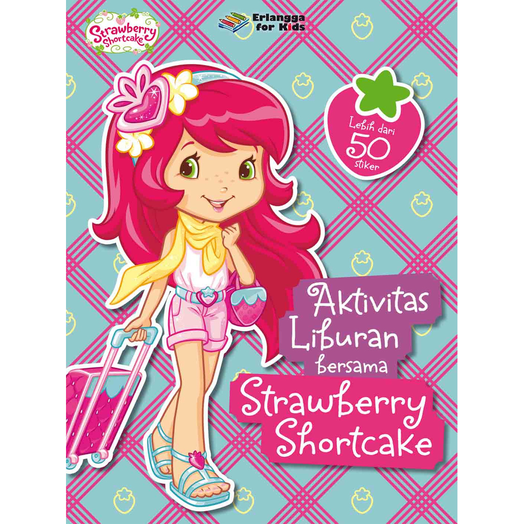 STRAWBERRY SHORTCAKE: AKTV. LIBURAN BERSAMA STRAWBERRY SHORT
