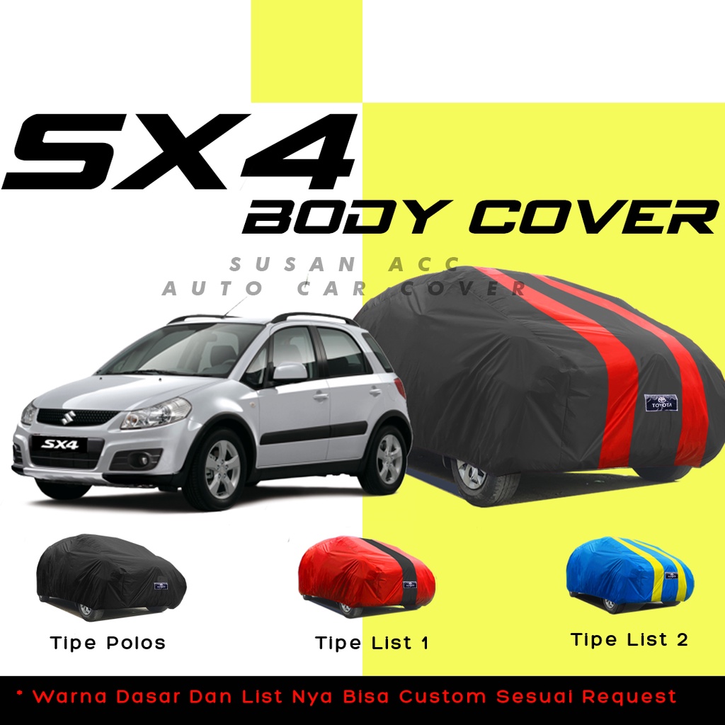 Body Cover Mobil sx4 Sarung Mobil sx4/sx-4/sx4 over/sx4 scross/s-cross/s cross/sx4 s-cross/avanza/xenia/brio/calya/sigra