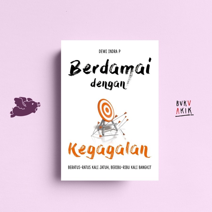 Berdamai Dengan Kegagalan - Dewi Indra P