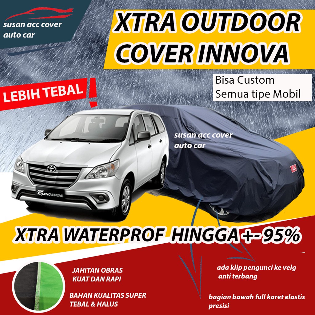 XTRA OUTDOOR Body Cover Mobil Innova Sarung Mobil Innova Lama/Kijang Innova Lama Waterproof anti air