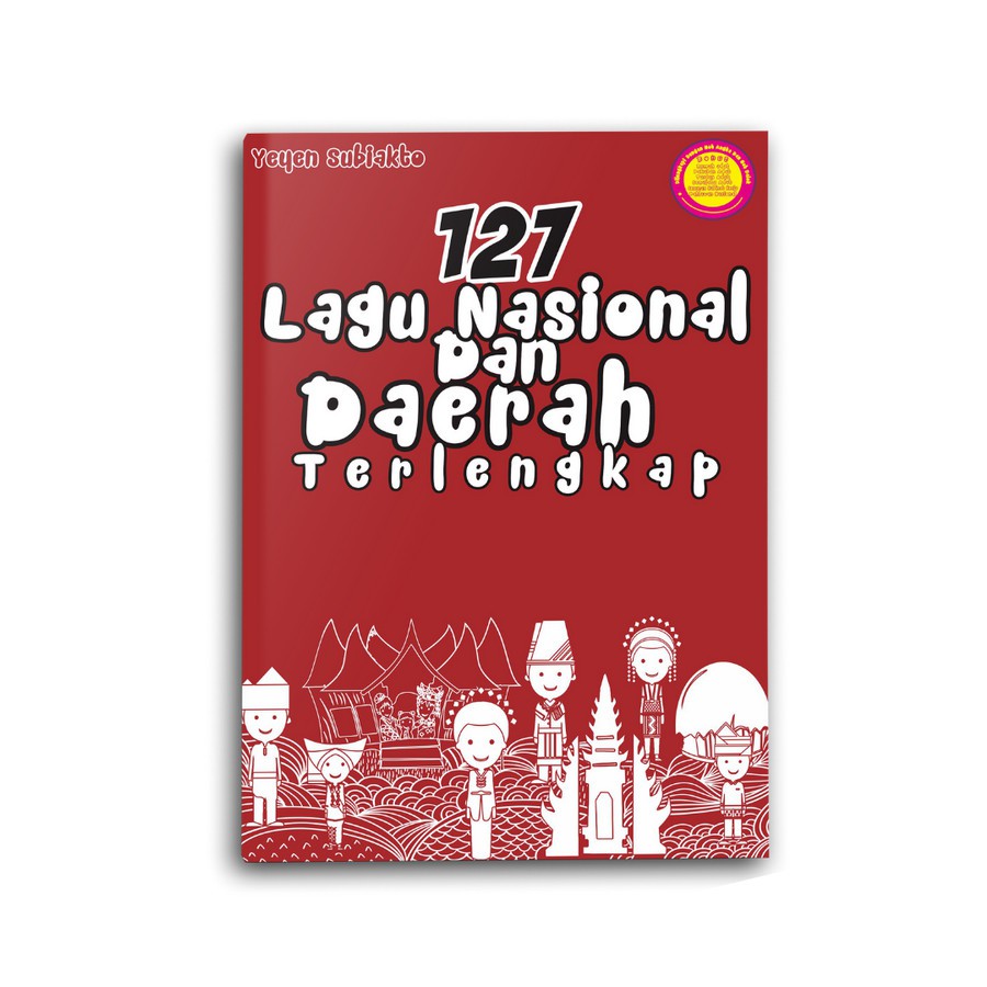 Buku Musik 127 Lagu Nasional dan Daerah Terlengkap - Yeyen Subiakto