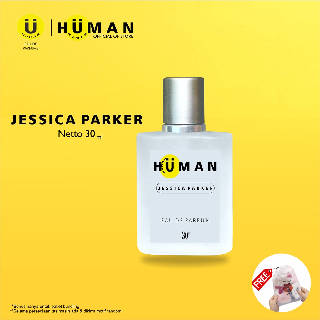 HUMAN - JESSICA PARKER Pria/Wanita 100% Original Non Alkohol Wangi dan Tahan Lama
