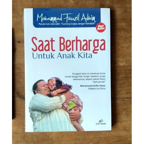 

Saat Berharga Untuk Anak Kita. PRO U MEDIA
